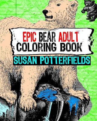 Book cover for Epic Bear Adult Coloring Book