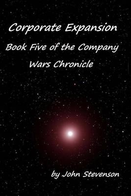 Book cover for Corporate Expansion - Book Five of the Company Wars Chronicle
