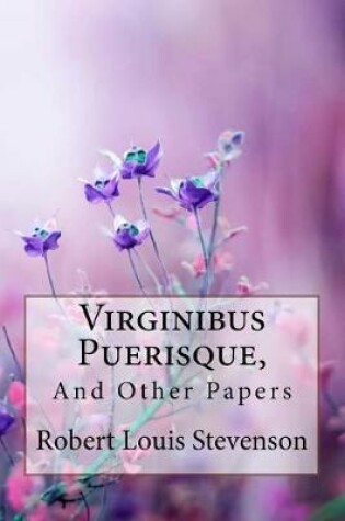 Cover of Virginibus Puerisque, and Other Papers Robert Louis Stevenson