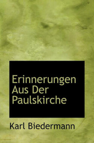 Cover of Erinnerungen Aus Der Paulskirche
