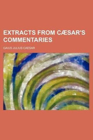 Cover of Extracts from Caesar's Commentaries