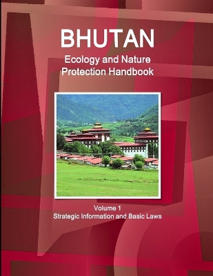 Book cover for Bhutan Ecology and Nature Protection Handbook Volume 1 Strategic Information and Basic Laws