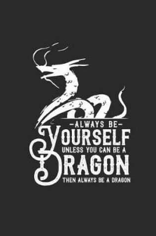 Cover of Dragon - Always Be Yourself