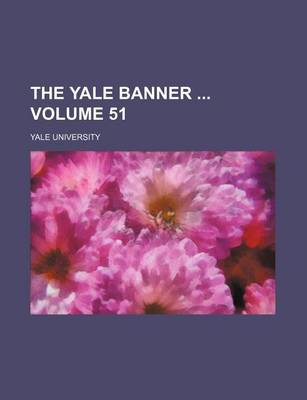 Book cover for The Yale Banner Volume 51