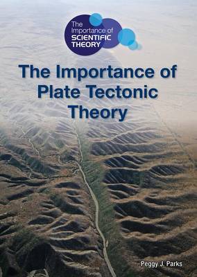 Cover of The Importance of Plate Tectonic Theory