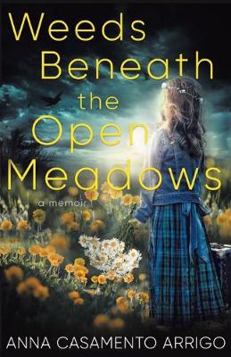 Book cover for Weeds Beneath the Open Meadows