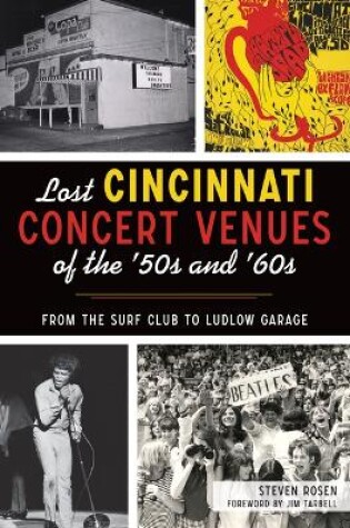 Cover of Lost Cincinnati Concert Venues of the '50s and '60s