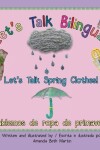 Book cover for Let's Talk Spring Clothes! / ¡Hablemos de ropa de primavera!