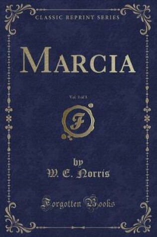 Cover of Marcia, Vol. 3 of 3 (Classic Reprint)