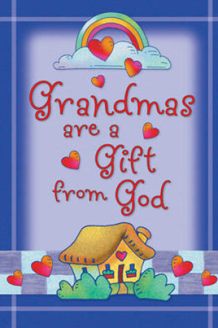 Cover of Grandmas are a Gift from God Greeting Book