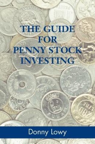 Cover of The Guide for Penny Stock Investing