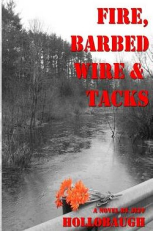 Cover of Fire, Barbed Wire & Tacks