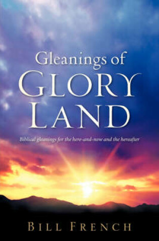 Cover of Gleanings of Glory Land