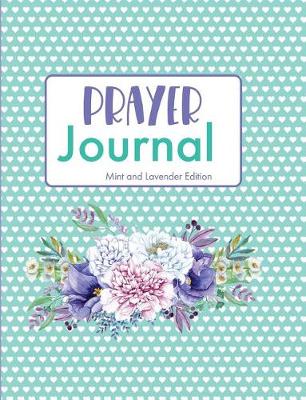 Book cover for Prayer Journal Mint and Lavender Edition