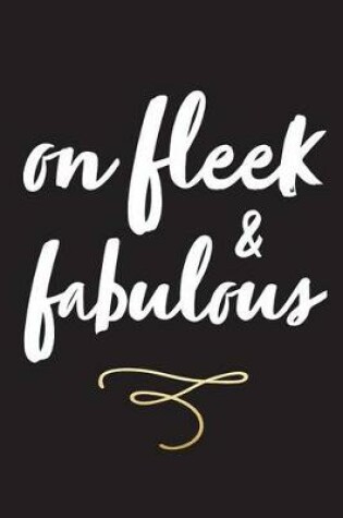 Cover of on fleek & fabulous