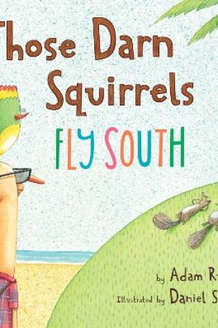 Cover of Those Darn Squirrels Fly South
