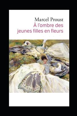 Book cover for A l'ombre des jeunes filles en fleurs illustre