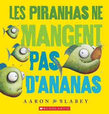Book cover for Les Piranhas Ne Mangent Pas d'Ananas