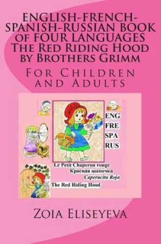Cover of ENGLISH-FRENCH-SPANISH-RUSSIAN BOOK of FOUR LANGUAGES The Red Riding Hood by Brothers Grimm