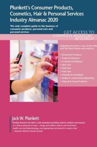 Cover of Plunkett's Consumer Products, Cosmetics, Hair & Personal Services Industry Almanac 2020