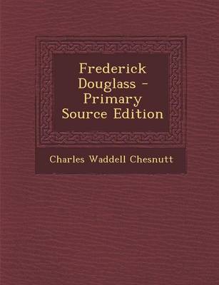Book cover for Frederick Douglass - Primary Source Edition