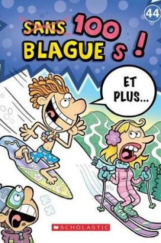Cover of 100 Blagues! Et Plus... N� 44