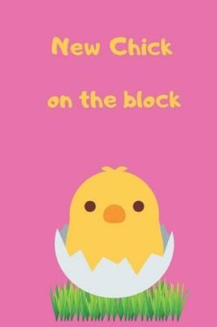 Cover of New chick on the block