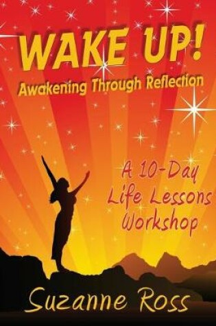 Cover of Wake Up! Awakening through Reflection