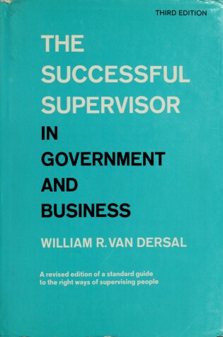 Cover of The Successful Supervisor in Government and Business,