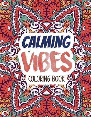 Book cover for Calming Vibes Coloring Book