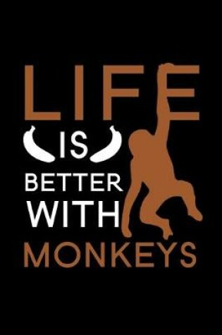 Cover of Life Is Better With Monkeys