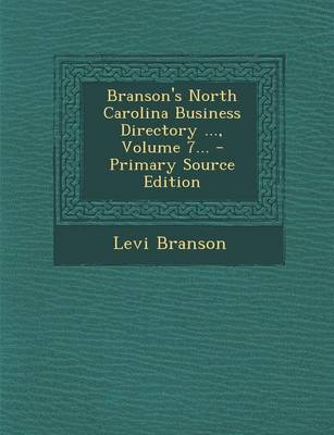 Cover of Branson's North Carolina Business Directory ..., Volume 7... - Primary Source Edition