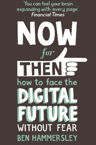 Cover of Now For Then: How to Face the Digital Future Without Fear