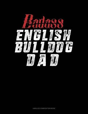 Cover of Badass English Bulldog Dad