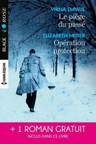 Cover of Le Piege Du Passe - Operation Protection - Un Amour a Haut Risque