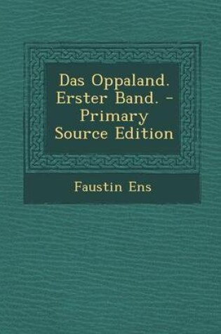 Cover of Das Oppaland. Erster Band. - Primary Source Edition
