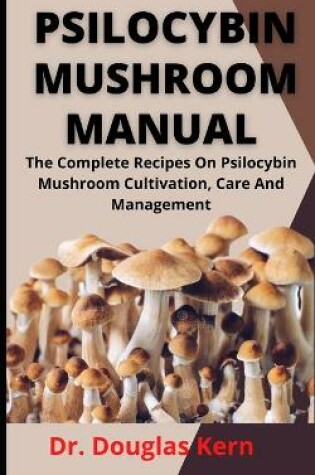 Cover of Psilocybin Mushroom Manual