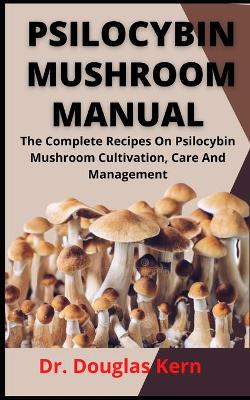 Book cover for Psilocybin Mushroom Manual