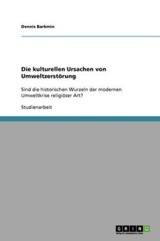 Cover of Die kulturellen Ursachen von Umweltzerstoerung