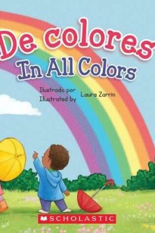 Cover of de Colores / In All Colors (Bilingual)
