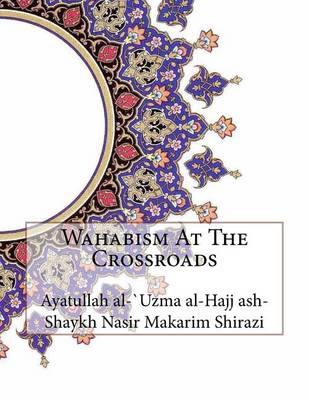 Book cover for Wahabism At The Crossroads