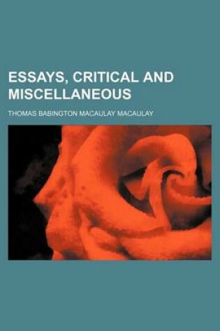 Cover of Essays, Critical and Miscellaneous