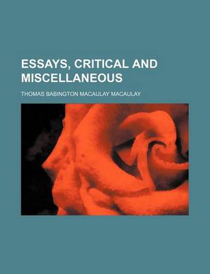 Book cover for Essays, Critical and Miscellaneous