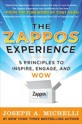 Book cover for The Zappos Experience: 5 Principles to Inspire, Engage, and Wow