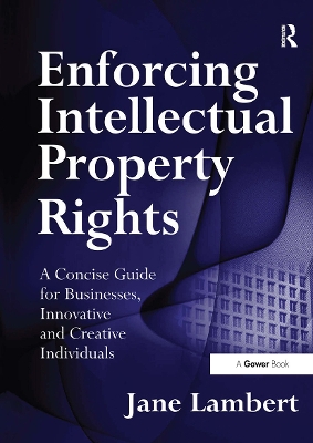 Book cover for Enforcing Intellectual Property Rights