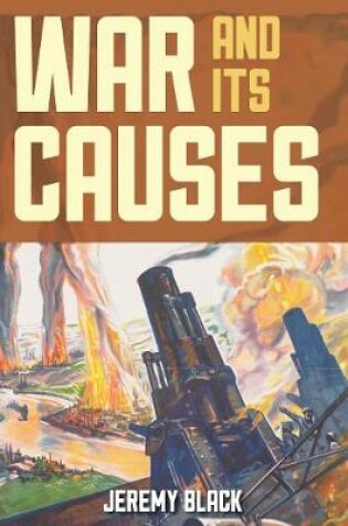 Cover of War and Its Causes
