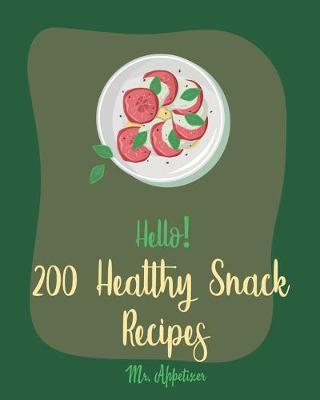 Book cover for Hello! 200 Healthy Snack Recipes