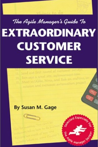 Cover of The Agile Manager's Guide to Extraordinary Customer Service