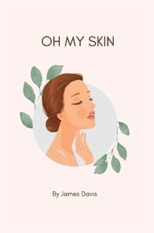 Cover of Oh My Skin