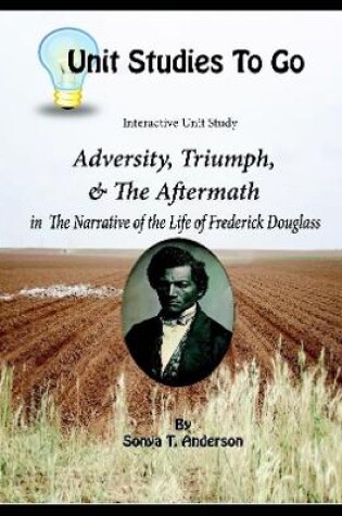 Cover of Adversity, Triumph, and the Aftermath: Frederick Douglass